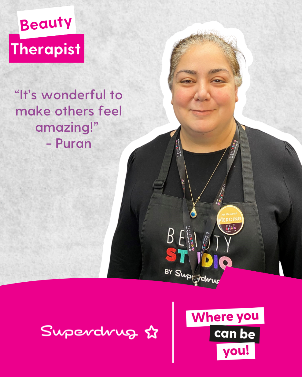 A smiling beauty therapist named Puran, wearing an apron that says "BEAUTY STUDIO BY Superdrug", is featured in this image. Text at the top reads "Beauty Therapist" and a quote from Puran.