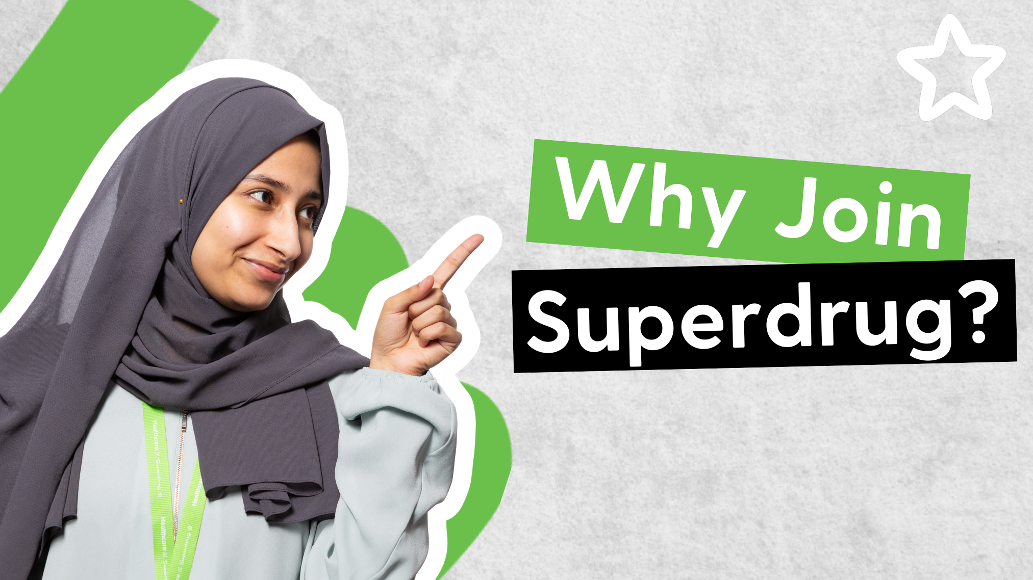 A woman in a grey hijab points to text that reads "Why Join Superdrug?".