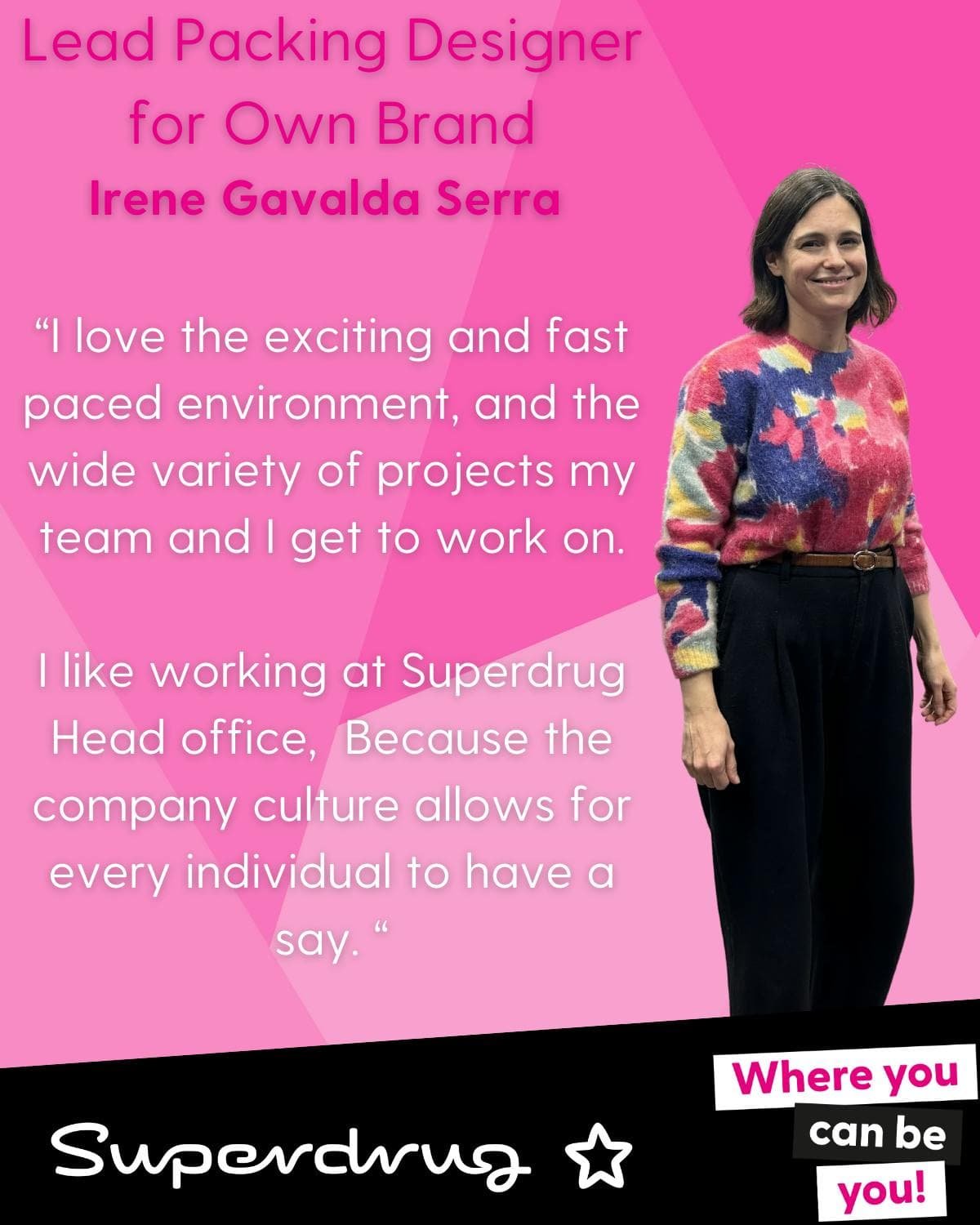Irene Gavalda Serra, Lead Packing Designer for Own Brand, shares her positive experience working at Superdrug's head office.