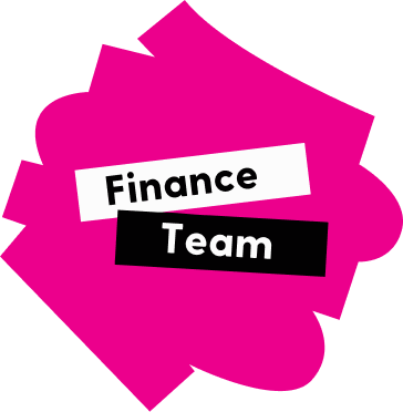 A vibrant pink, abstract brushstroke shape with the words Finance Team in bold text.